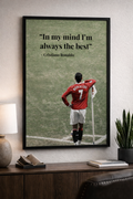 “In My Mind I’m Always The Best” – Cristiano Ronaldo Wall Art